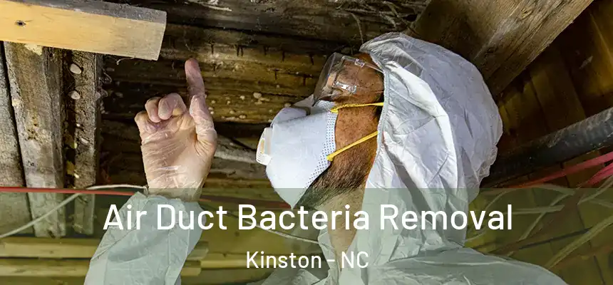 Air Duct Bacteria Removal Kinston - NC