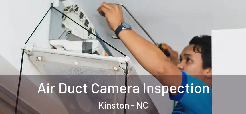 Air Duct Camera Inspection Kinston - NC