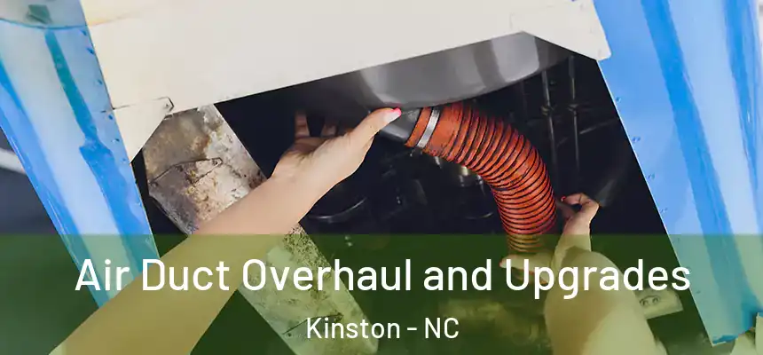  Air Duct Overhaul and Upgrades Kinston - NC