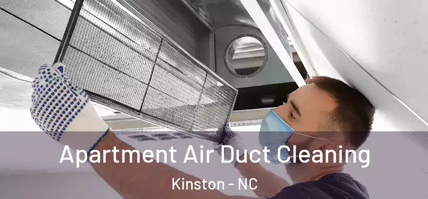 Apartment Air Duct Cleaning Kinston - NC