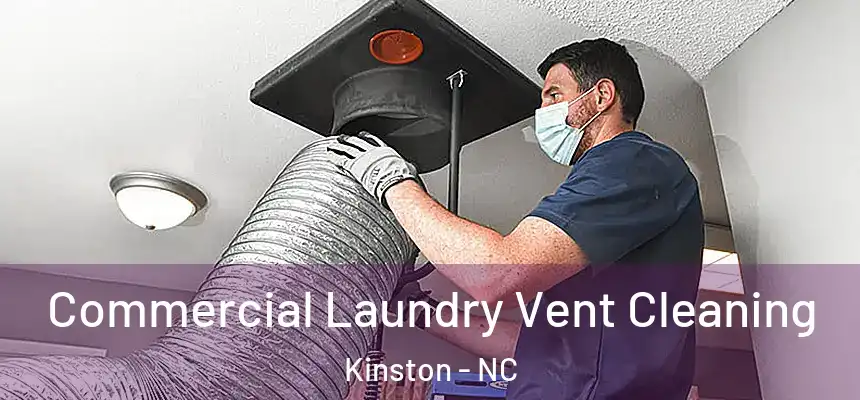 Commercial Laundry Vent Cleaning Kinston - NC