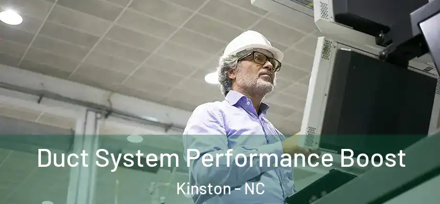 Duct System Performance Boost Kinston - NC