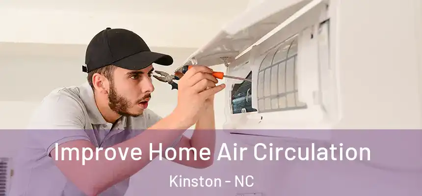 Improve Home Air Circulation Kinston - NC